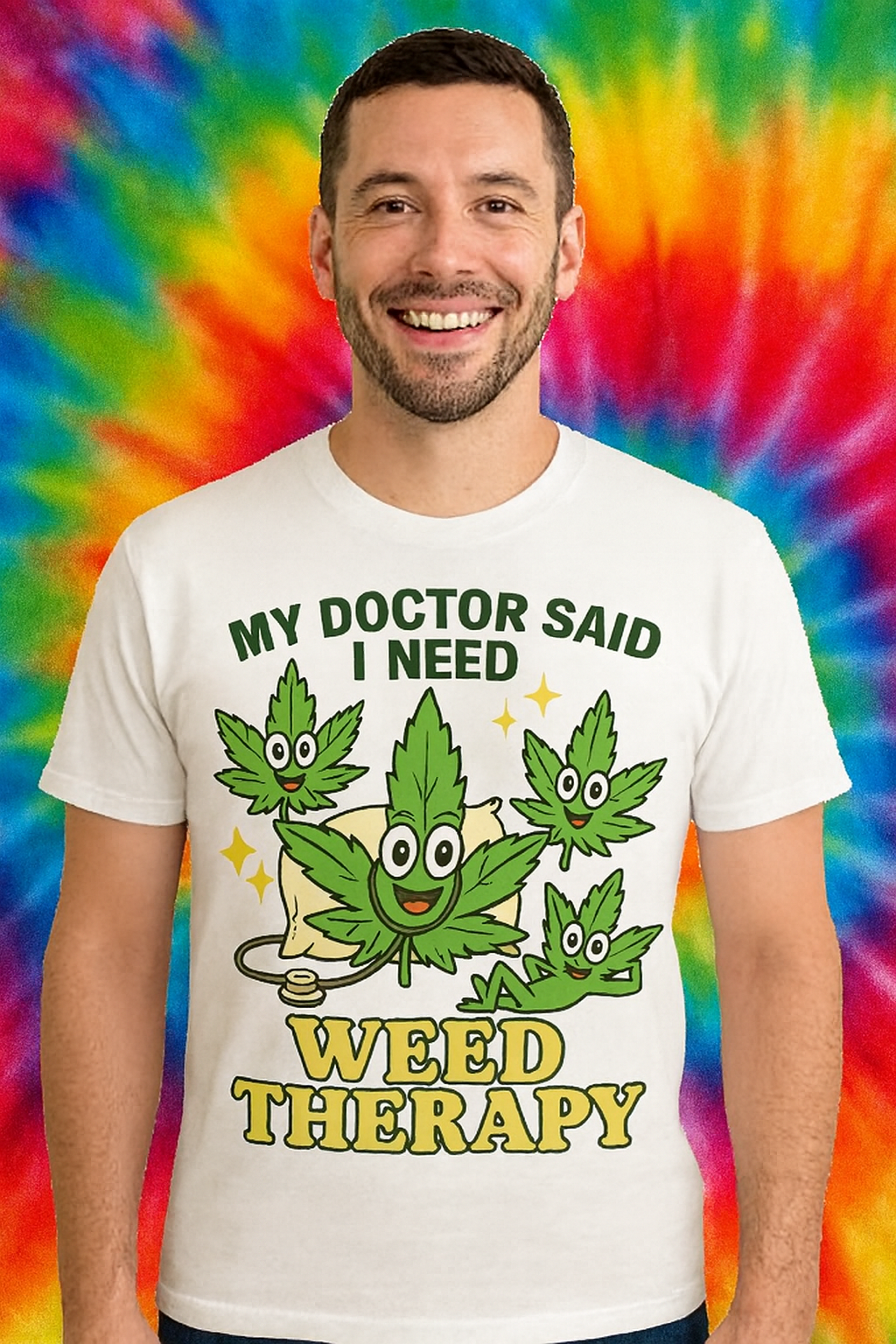 My Doctor Said I Need Weed Therapy